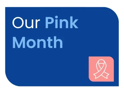 A blue square with the words "Our Pink Month" and a pink ribbon, which is the symbol for breast cancer prevention